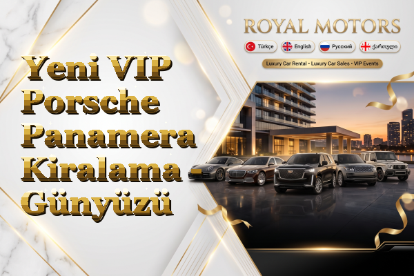 Yeni VIP Porsche Panamera Kiralama - Günyüzü