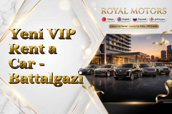 Yeni VIP Rent a Car - Battalgazi