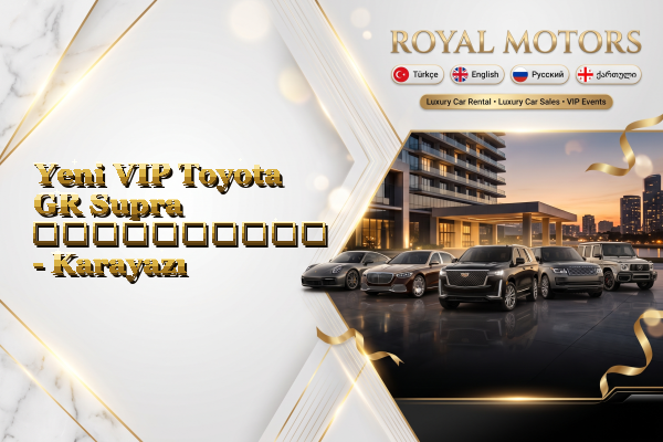 Yeni VIP Toyota GR Supra გაქირავება - Karayazı