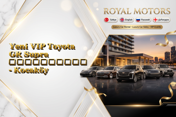 Yeni VIP Toyota GR Supra გაქირავება - Kocaköy