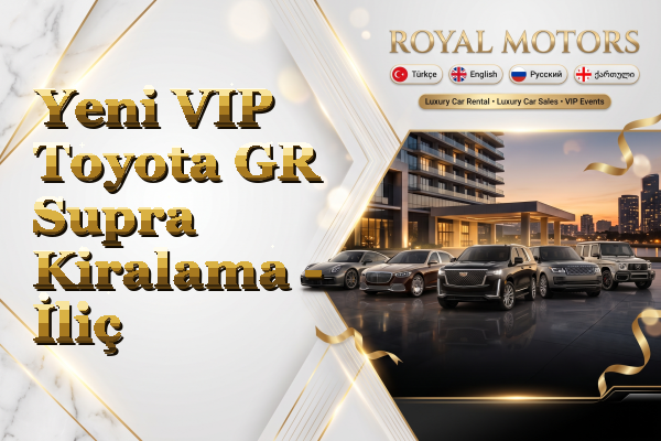 Yeni VIP Toyota GR Supra Kiralama - İliç