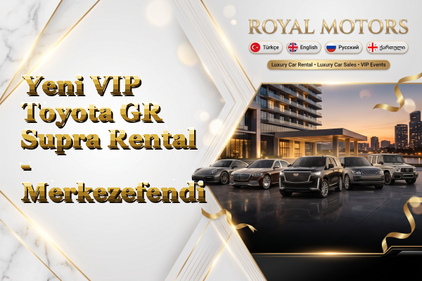 Yeni VIP Toyota GR Supra Rental - Merkezefendi