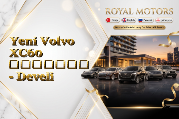 Yeni Volvo XC60 გაყიდვა - Develi