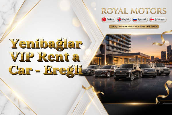 Yenibağlar VIP Rent a Car - Ereğli