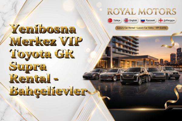 Yenibosna Merkez VIP Toyota GR Supra Rental - Bahçelievler