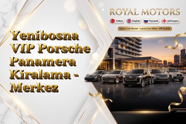Yenibosna VIP Porsche Panamera Kiralama - Merkez