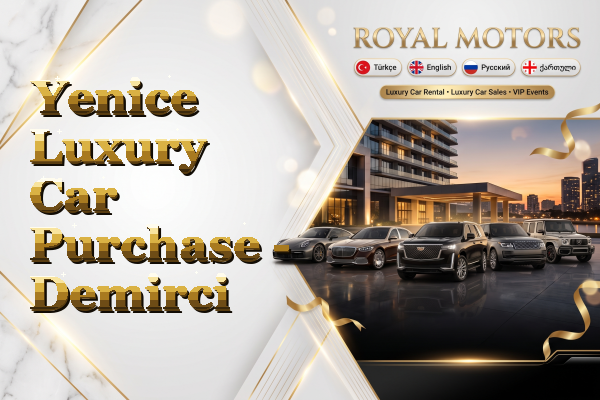 Yenice Luxury Car Purchase - Demirci