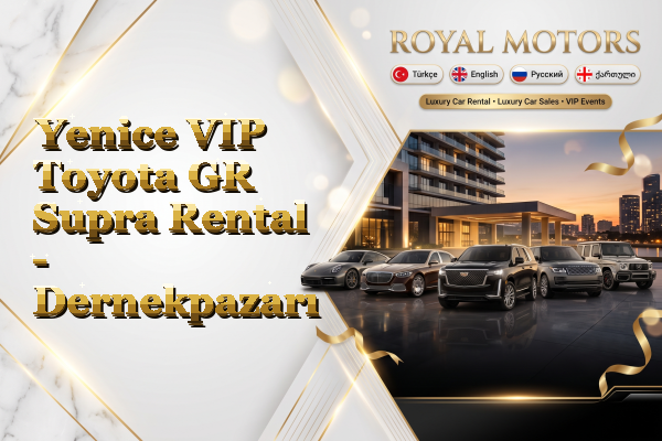 Yenice VIP Toyota GR Supra Rental - Dernekpazarı