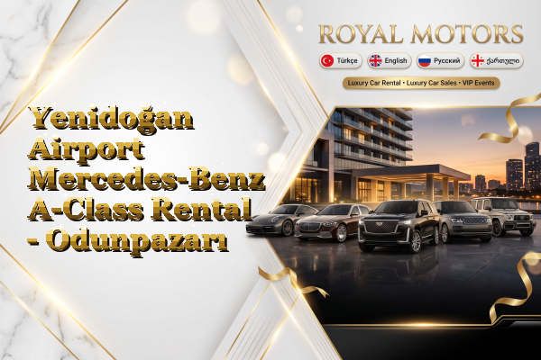 Yenidoğan Airport Mercedes-Benz A-Class Rental - Odunpazarı