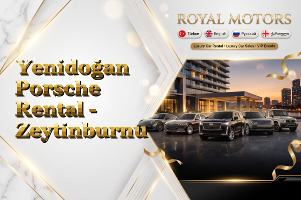 Yenidoğan Porsche Rental - Zeytinburnu