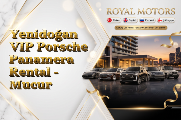 Yenidoğan VIP Porsche Panamera Rental - Mucur
