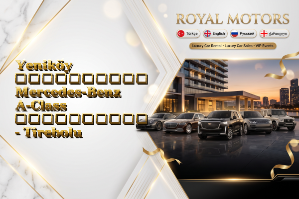 Yeniköy აეროპორტის Mercedes-Benz A-Class გაქირავება - Tirebolu