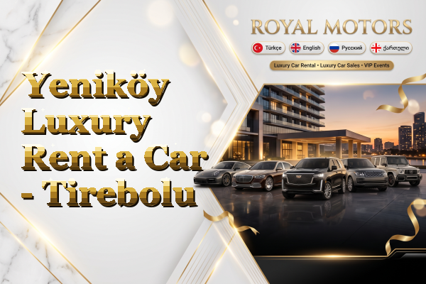 Yeniköy Luxury Rent a Car - Tirebolu