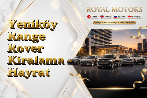 Yeniköy Range Rover Kiralama - Hayrat