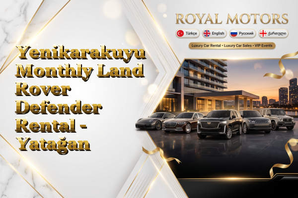 Yenikarakuyu Monthly Land Rover Defender Rental - Yatağan