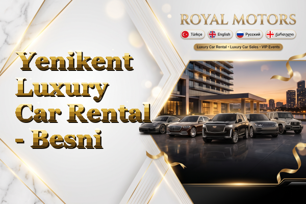Yenikent Luxury Car Rental - Besni