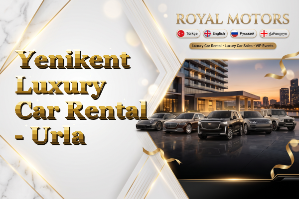 Yenikent Luxury Car Rental - Urla