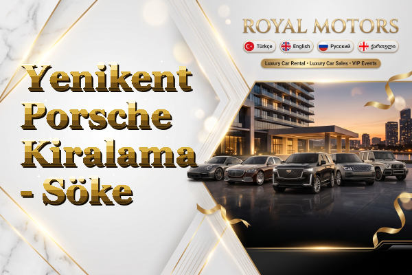 Yenikent Porsche Kiralama - Söke