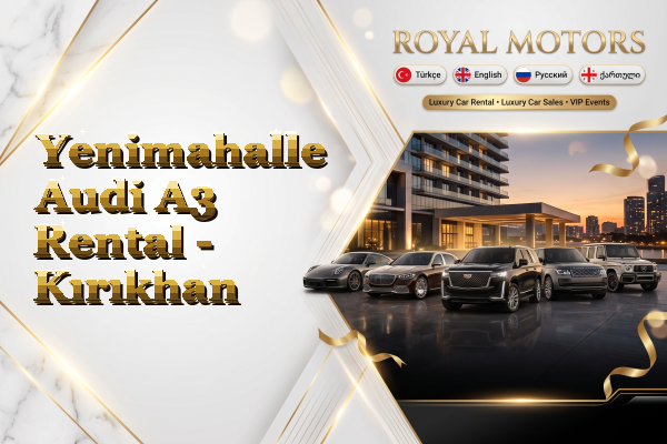 Yenimahalle Audi A3 Rental - Kırıkhan