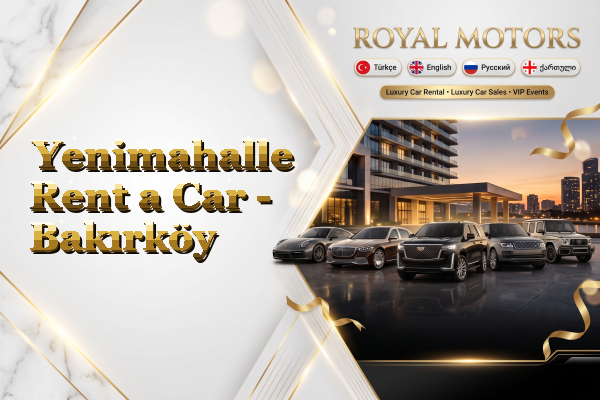 Yenimahalle Rent a Car - Bakırköy