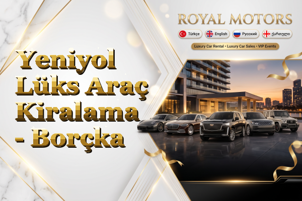 Yeniyol Lüks Araç Kiralama - Borçka