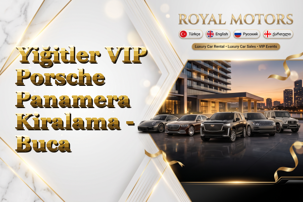 Yiğitler VIP Porsche Panamera Kiralama - Buca