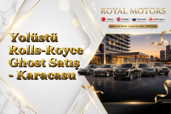 Yolüstü Rolls-Royce Ghost Satış - Karacasu