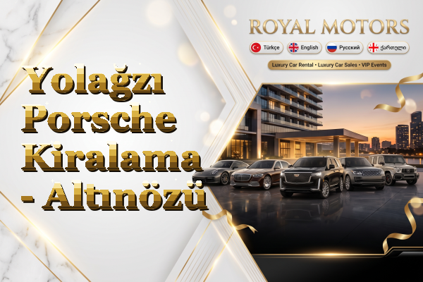 Yolağzı Porsche Kiralama - Altınözü