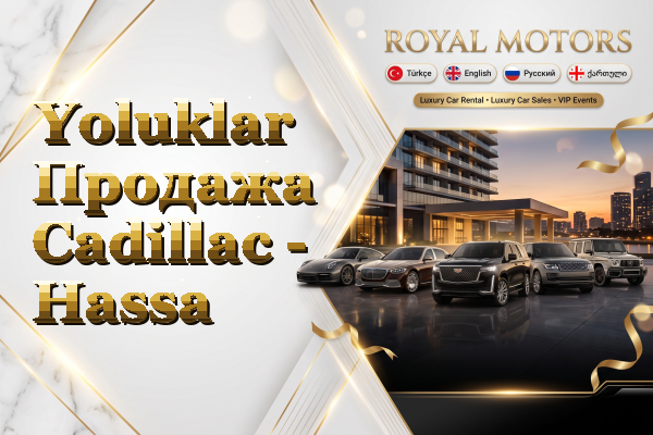 Yoluklar Продажа Cadillac - Hassa