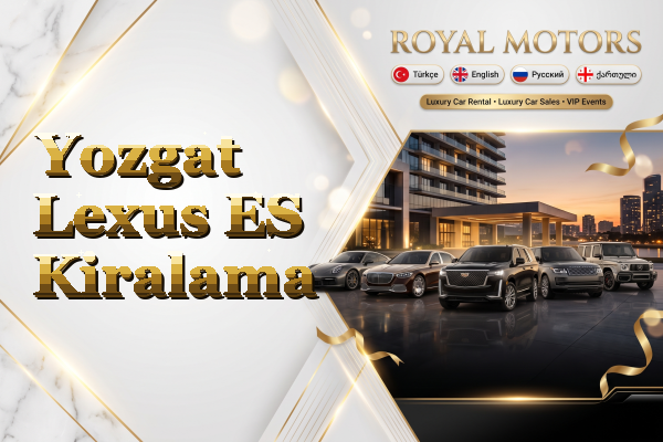 Yozgat Lexus ES Kiralama