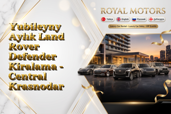 Yubileyny Aylık Land Rover Defender Kiralama - Central Krasnodar