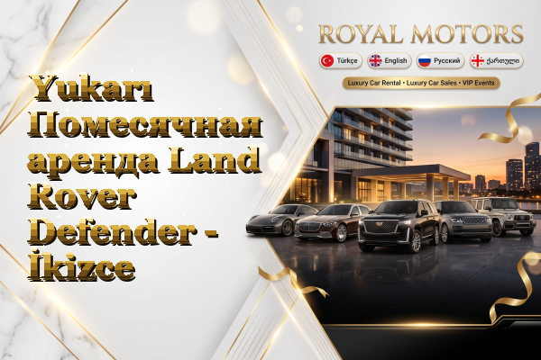 Yukarı Помесячная аренда Land Rover Defender - İkizce