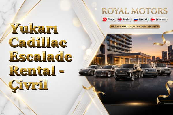 Yukarı Cadillac Escalade Rental - Çivril