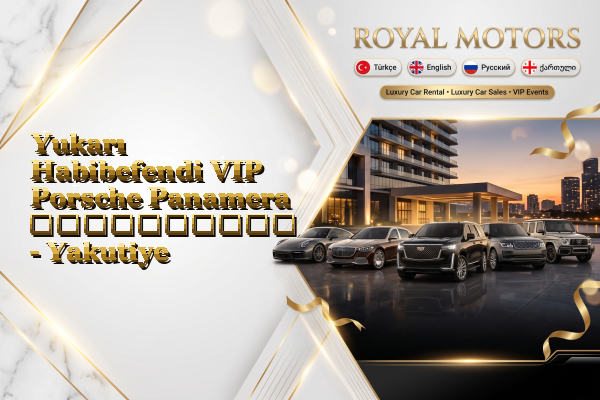 Yukarı Habibefendi VIP Porsche Panamera გაქირავება - Yakutiye