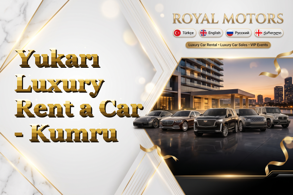 Yukarı Luxury Rent a Car - Kumru