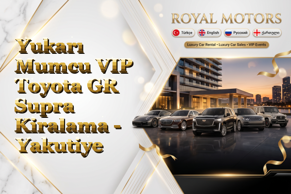 Yukarı Mumcu VIP Toyota GR Supra Kiralama - Yakutiye