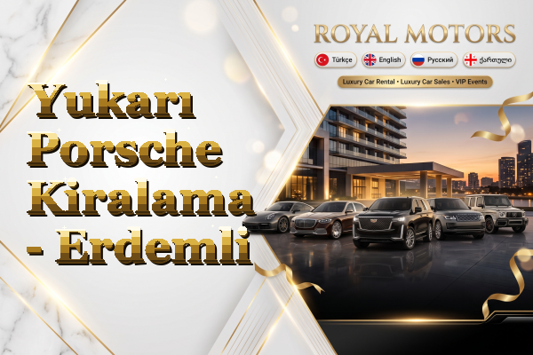 Yukarı Porsche Kiralama - Erdemli