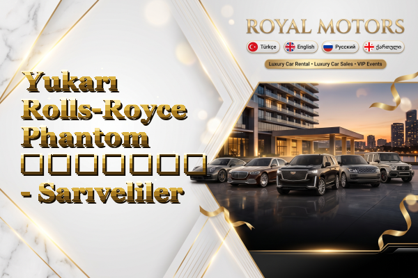 Yukarı Rolls-Royce Phantom გაყიდვა - Sarıveliler