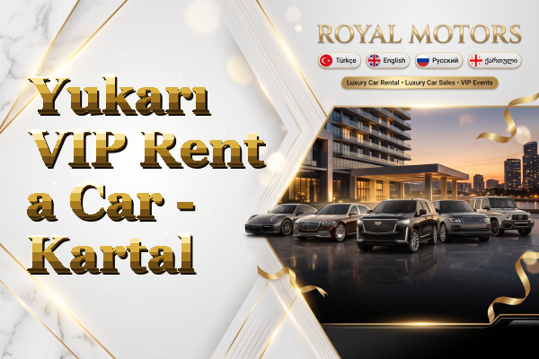 Yukarı VIP Rent a Car - Kartal