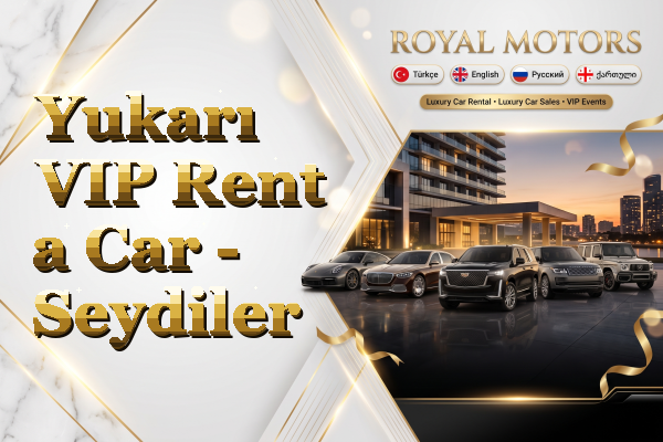 Yukarı VIP Rent a Car - Seydiler