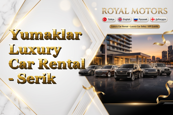 Yumaklar Luxury Car Rental - Serik