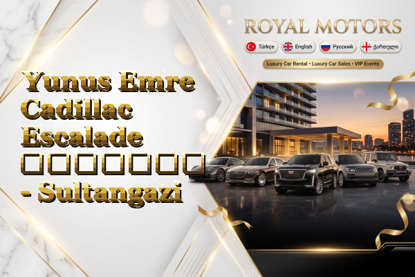 Yunus Emre Cadillac Escalade გაყიდვა - Sultangazi