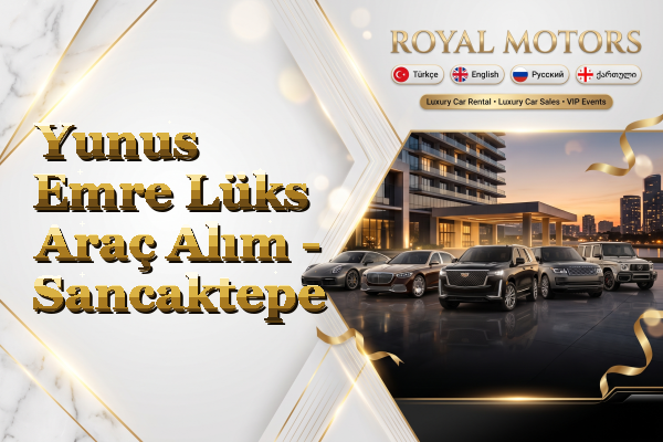 Yunus Emre Lüks Araç Alım - Sancaktepe