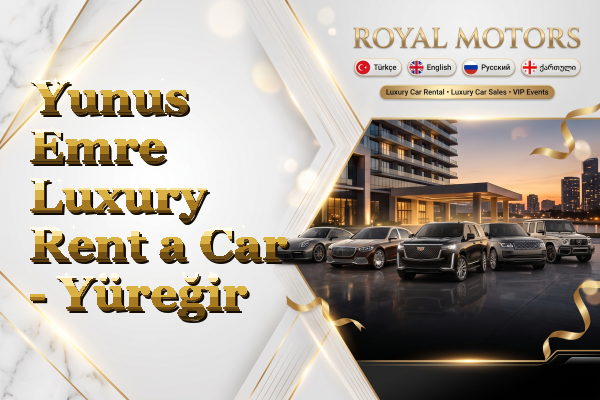 Yunus Emre Luxury Rent a Car - Yüreğir