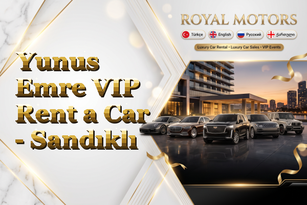 Yunus Emre VIP Rent a Car - Sandıklı