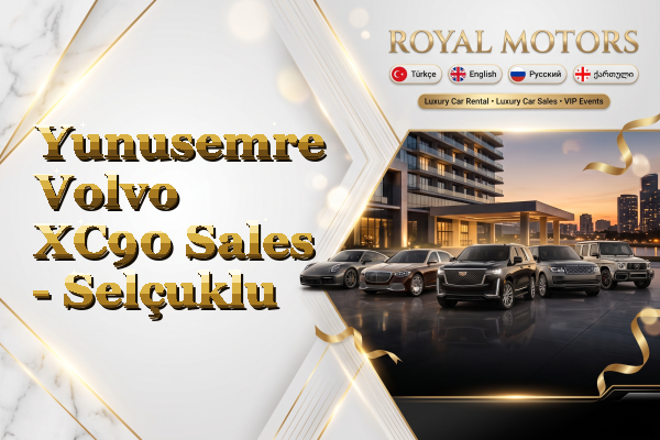 Yunusemre Volvo XC90 Sales - Selçuklu