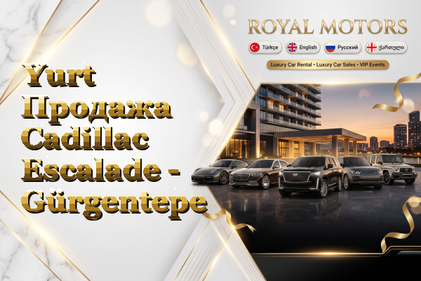 Yurt Продажа Cadillac Escalade - Gürgentepe