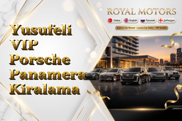 Yusufeli VIP Porsche Panamera Kiralama