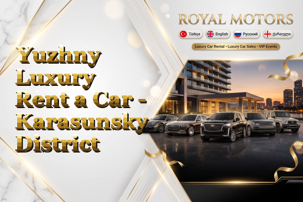 Yuzhny Luxury Rent a Car - Karasunsky District