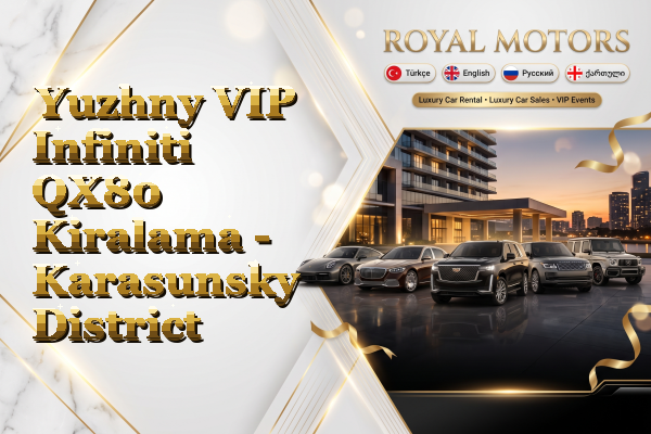 Yuzhny VIP Infiniti QX80 Kiralama - Karasunsky District